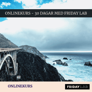 30 dagar med Friday Lab – Din resa mot ett hållbart liv i balans