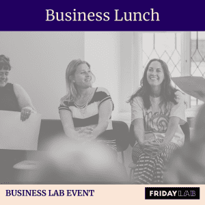 Friday Business Lunch Lab